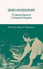 Gender and development : the Japanese experience in comparative perspective