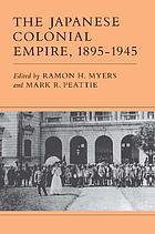 The Japanese Colonial Empire, 1895-1945