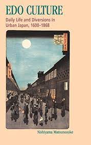 Edo culture : daily life and diversion in urban Japan, 1600-1868