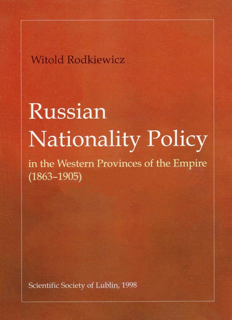 Russian nationality policy in the Western provinces of the Empire : 1863-1905