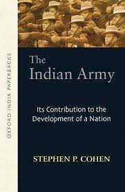 The Indian Army: Its Contribution to the Development of a Nation