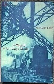 The World the railways made