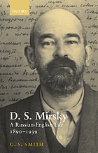 D.S. Mirsky : a Russian-English life, 1890-1939