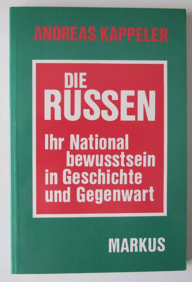 Die Russen: Ihr Nationalbewusstsein in Geschichte und Gegenwart