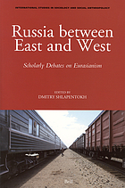 Russia between East and West : scholarly debates on Eurasianism