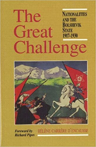 The great challenge : nationalities and the Bolshevik State 1917-1930