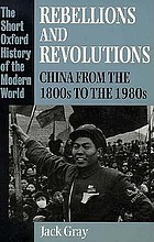 Rebellions and revolutions : China from the 1800s to the 1980s