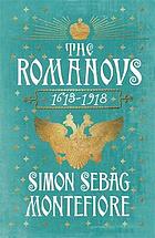 The Romanovs : 1613-1918