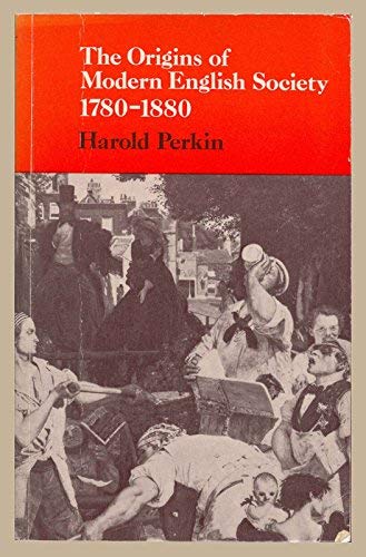 Origins of Modern English Society, 1780-1880