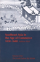 Southeast Asia in the age of commerce, 1450-1680. Vol. 1: The Lands below the winds