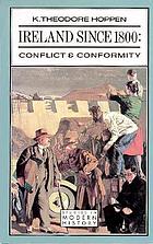 Ireland since 1800 : conflict and conformity