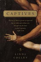 Captives: Britain, Empire and the world 1600- 1850