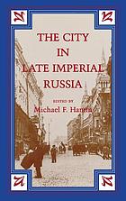 The City in late imperial Russia