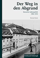 Der Weg in Den Abgrund: Deutsche Außenpolitik 1902-1914