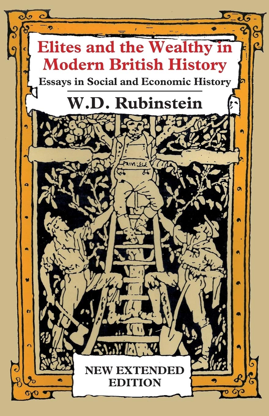 Elites and the wealthy in modern British history : essays in social and economic history