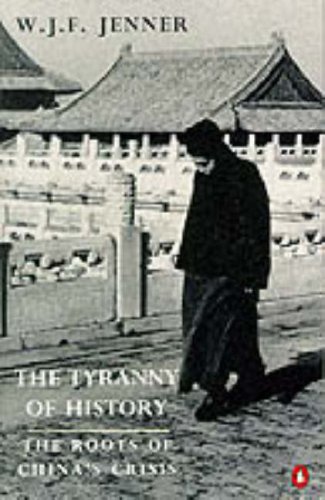 The tyranny of history : the roots of China