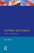 Serfdom and slavery: studies in legal bondage