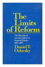 The limits of reform : the Ministry of Internal Affairs in Imperial Russia, 1802-1881