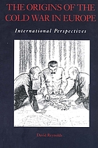 The origins of the Cold War in Europe : international perspectives