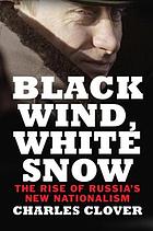 Black Wind : the Rise of Russia