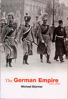 The German Empire, 1870 - 1918