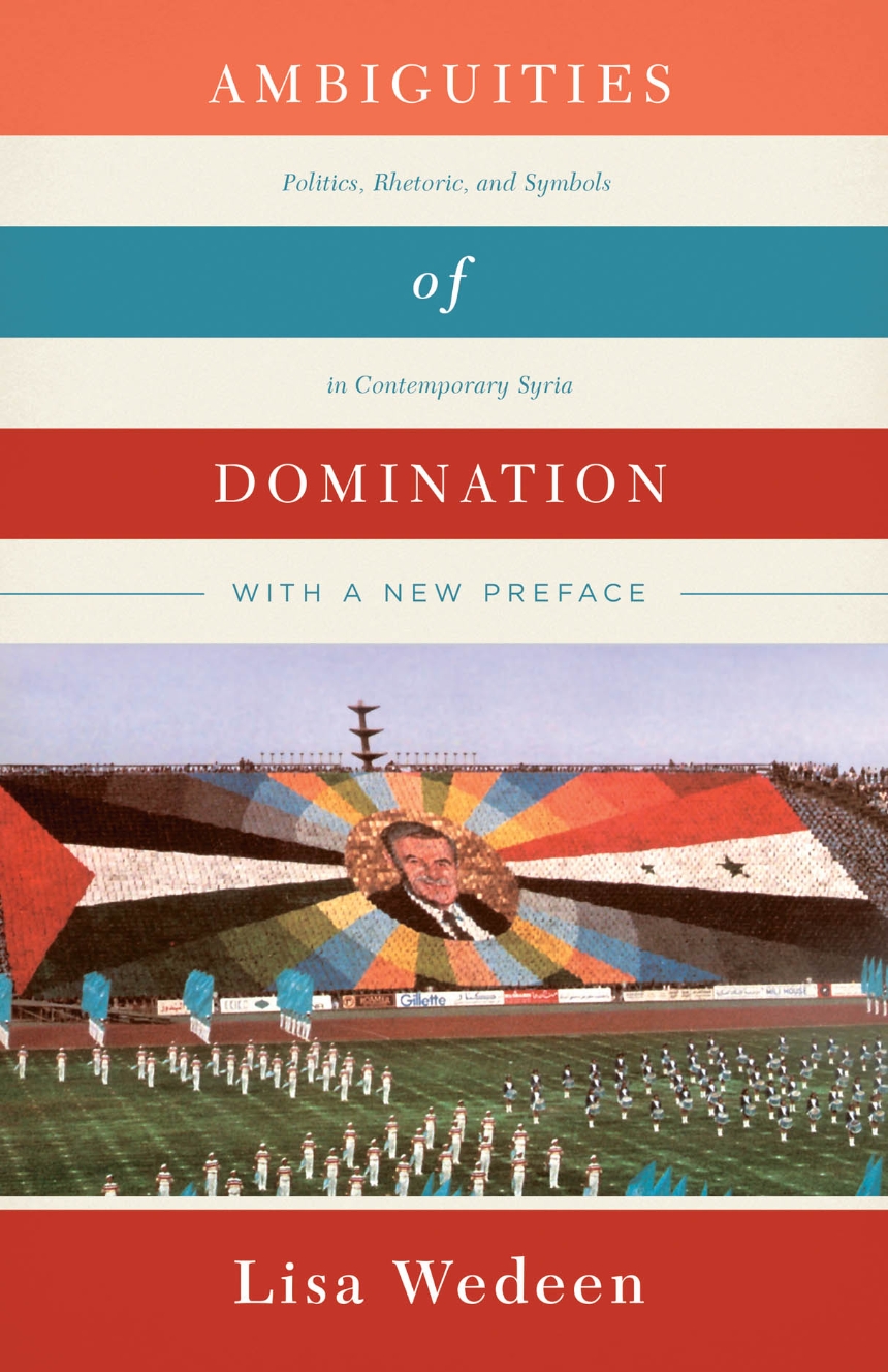 Ambiguities of domination: politics, rhetoric, and symbols