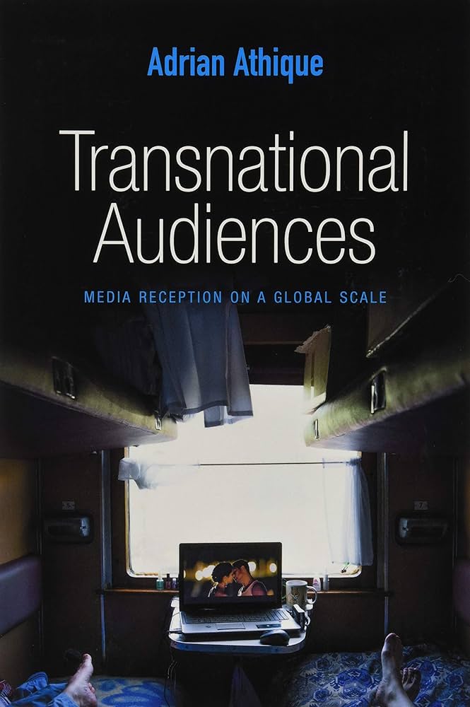 Transnational Audiences: Media Reception on a Global Scale