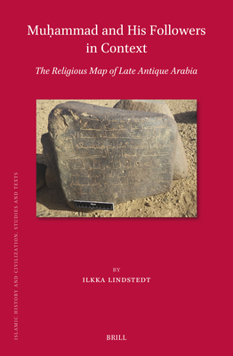 Muhammad and his followers in context: the religious map of late antique Arabia