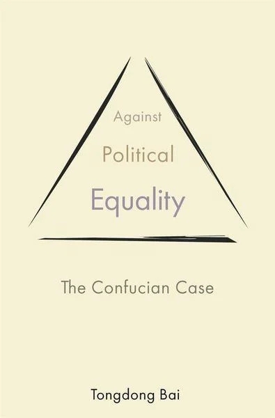 Against political equality: the Confucian case