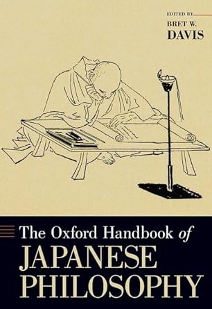 The Oxford handbook of Japanese philosophy