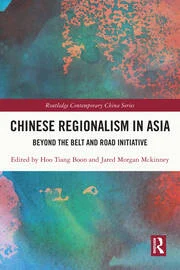 Chinese regionalism in Asia: beyond the Belt and Road initiative