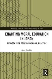 Enacting moral education in Japan: between state policy and school practice