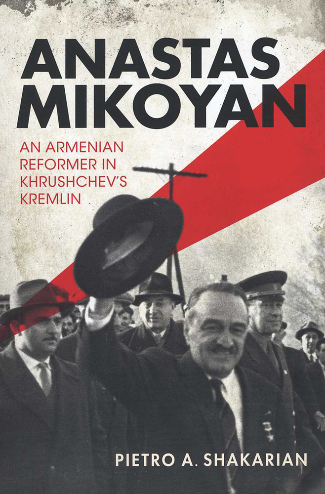Anastas Mikoyan: an Armenian reformer in Khrushchev
