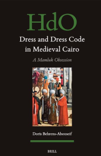 Dress and dress code in medieval Cairo: a Mamluk obsession