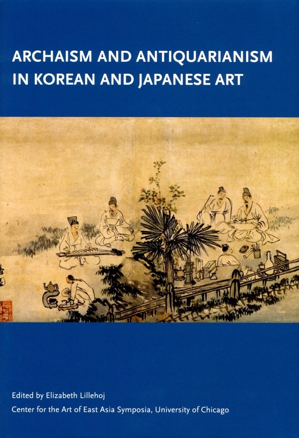 Archaism and antiquarianism in Korean and Japanese art
